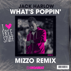 Jack Harlow - What's Poppin' (Mizzo Remix) *FREE DOWNLOAD!