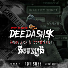 BeezyB x DeeDashSK SS Shooters & Scammers *Djscoobexclusive*