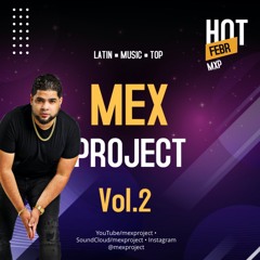 Febrero mix vol.2 by MEXPROJECT #BACHATA y #REGUETONCLASICO