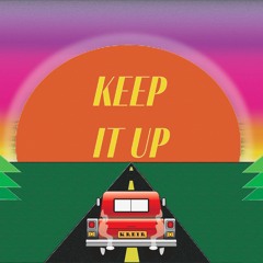 Keep It Up