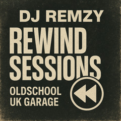 Rewind Sessions VOL.1 - OLDSCHOOL UK GARAGE
