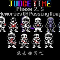 Judge Time - Phase 2.5: Memories Of Passing Away.mp3