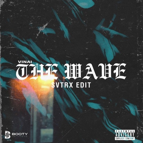 THE WAVE (SVTRX EDIT)