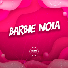 Barbie Noia (feat. Prime Funk)
