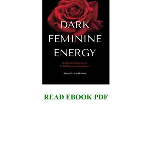 Stream READ ⚡ Dark Feminine Energy How To A Femme Fatale The