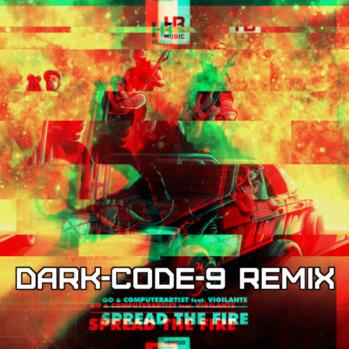 Spread The Fire ft. Vigilante (Dark-Code-9 Remix)