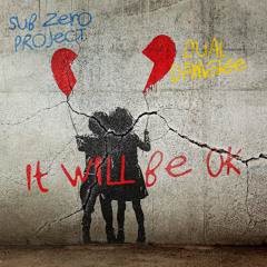 Sub Zero Project & Dual Damage - It Will Be OK