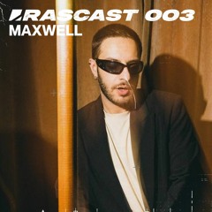 #RASCAST '003 // Maxwell