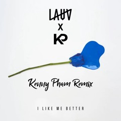 Lauv - I Like Me Better (Kenny Pham Remix)