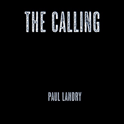 Paul Landry | The Calling