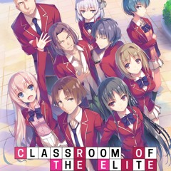 Classroom Of The Elite - Hāremu No Yōna Keshiki OST