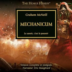 Livre Audio Gratuit 🎧 : Mechanicum (The Horus Heresy 9), De Graham McNeill