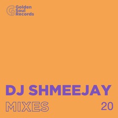 DJ SHMEEJAY@GOLDEN MIXTAPE #20 FREE DOWNLOAD