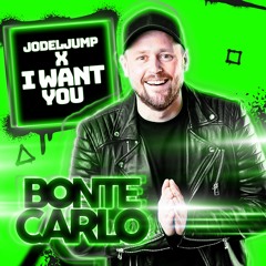 Jodeljump X I Want You (Bonte Carlo DJ Tool)