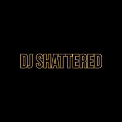Shatterday Sessions Pt 1