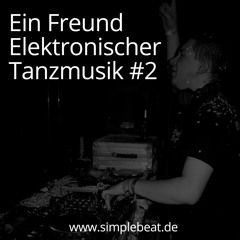 Simplebeat - Ein Freund Elektronischer Tanzmusik #2 (Club Set)