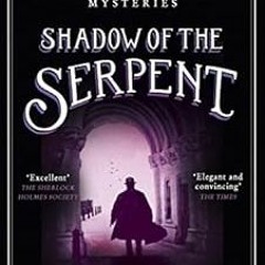 [Access] EBOOK EPUB KINDLE PDF Shadow of the Serpent: An Inspector McLevy Mystery 1 b