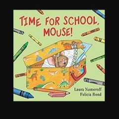[PDF] 💖 Time for School, Mouse! (If You Give...) Full Pdf