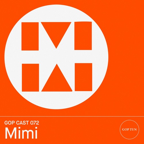 Gop Cast 072 - Mimi