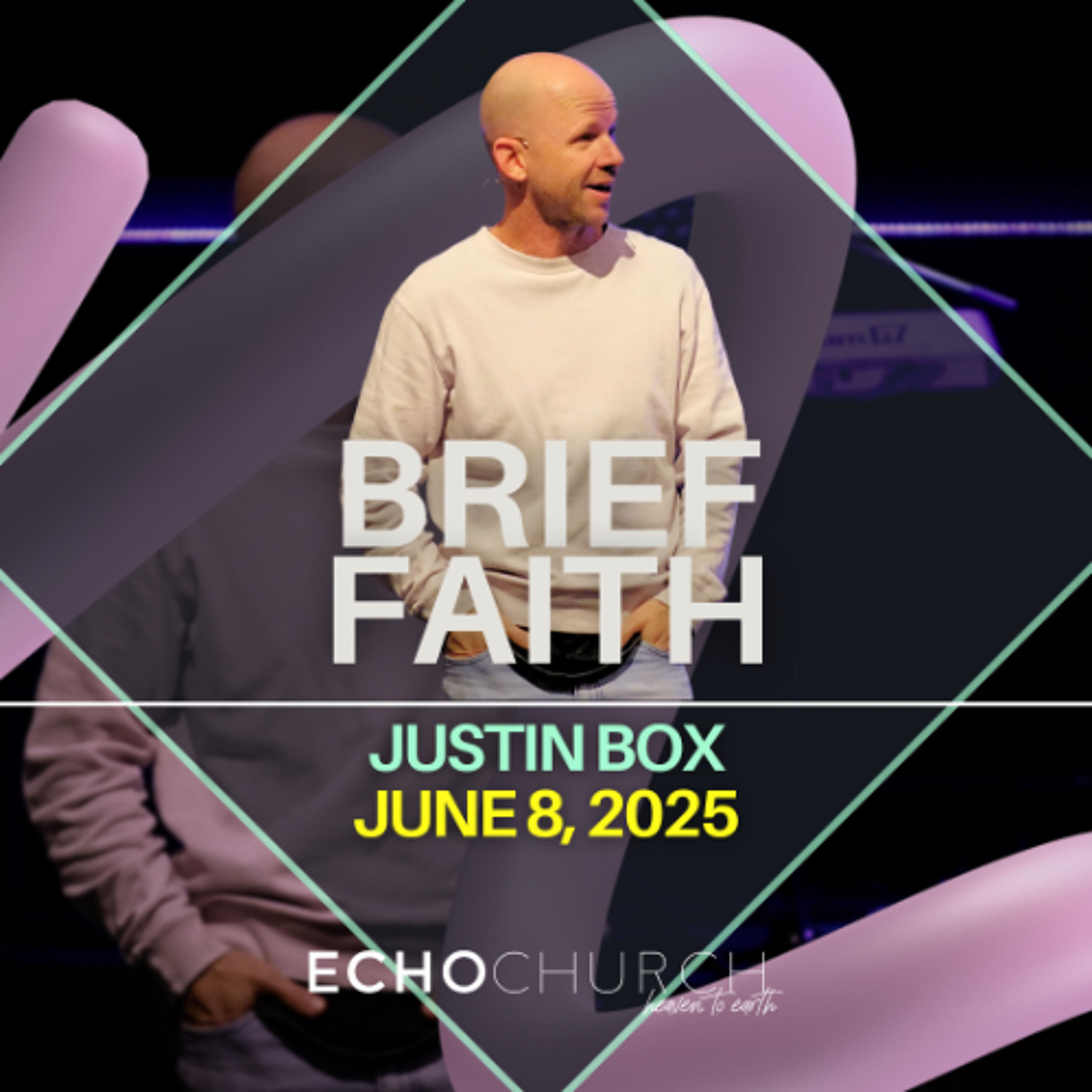 Brief Faith. Justin Box / 08.06.25