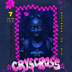 BODYWORK #11 W/ CRY$CROSS (8/7/20)