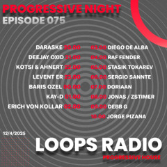 Erich Von Kollar - Progressive Night Episode 075 - Loops Radio