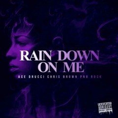 Rain down on me - Chris brown