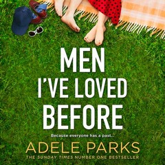 Men I’ve Loved Before, By Adele Parks, Read by Catherine Bailey