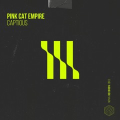 Pink Cat Empire - Captious [EDM/Festival]