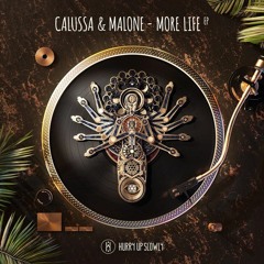 Calussa & Malone - More Life (Original Mix)