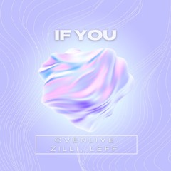 Leff, Ovenlive, Zilli - If You