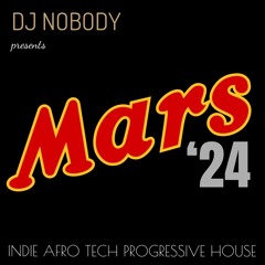 DJ NOBODY presents MARS 2024