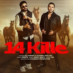 14_KILLE__OFFICIAL_VIDEO____DIL_SANDHU___DILPREET_DHILLON___Latest_Punjabi_Songs_2024(256k).mp3