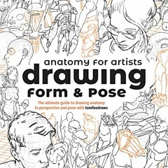 ACCESS PDF EBOOK EPUB KINDLE Anatomy for Artists: Drawing Form & Pose: The ultimate guide to drawing