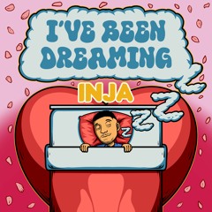 Inja - I've Been Dreaming (prod. Magenta, Maurizzle, Contact Point, Tocsin)