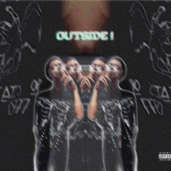 Outside ! (Prod. Kev Ace)