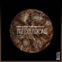 Lightning Effect Feat. Myriam Kutscher - Tanz Der Ewigkeit (Original Mix)