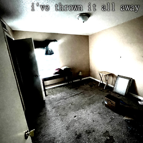 I've Thrown It All Away
