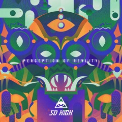 So High - Perception Of Reality