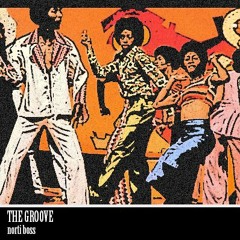 The Groove - NortiBoss
