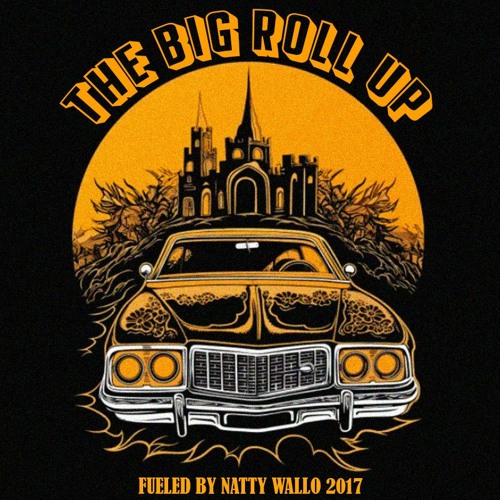 Natty Wallo - "The Big Roll Up" (2017 Mix)