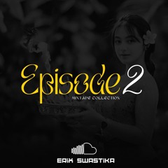 SOMAHE BEBOTOH  X TAMPEDANG TIMPAL BALINESE FUNKOT [EPS 2]~Erix Swastika