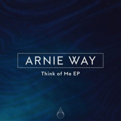 Arnie Way - Think Of Me