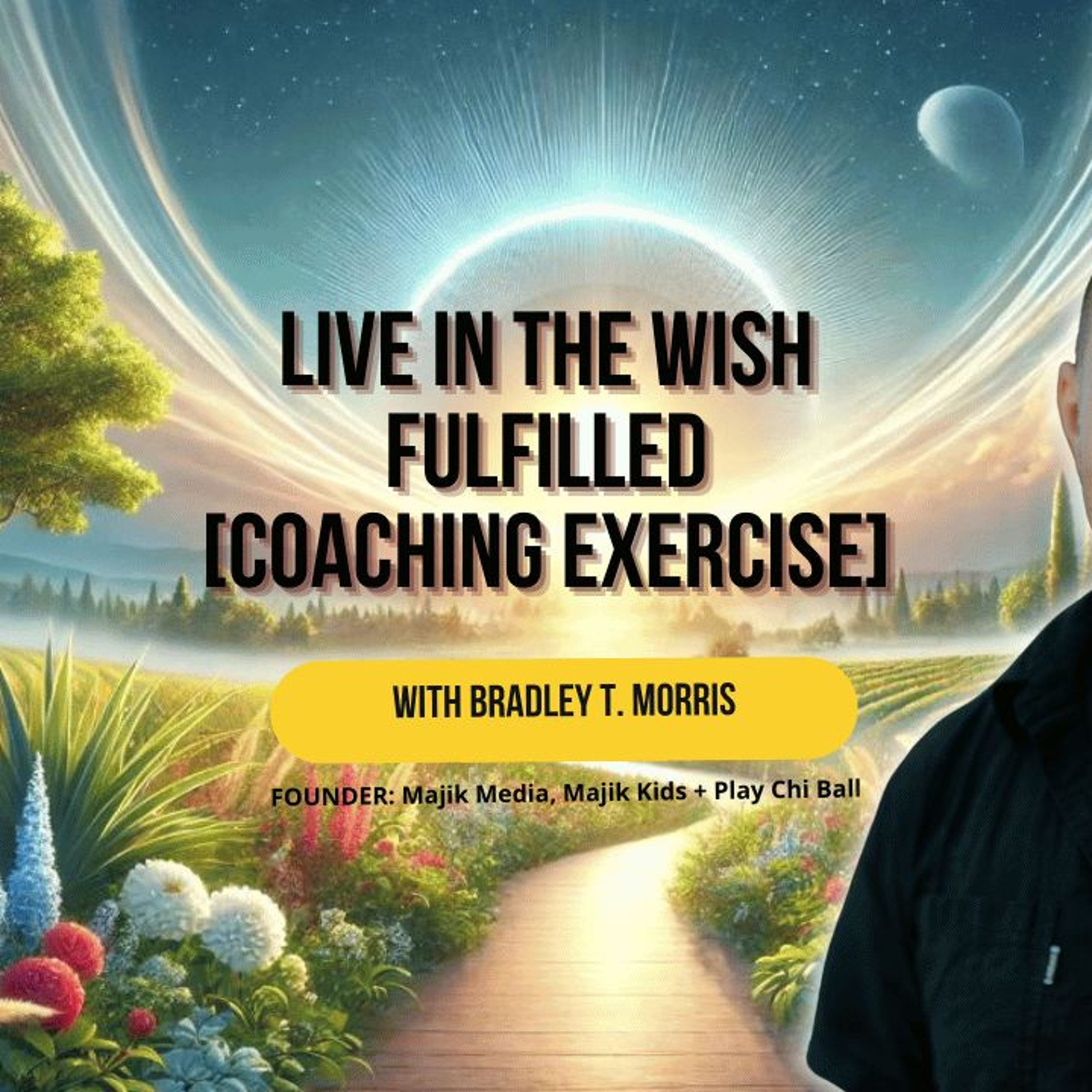 Live in the Wish Fulfilled [Coaching Exercise] episode artwork