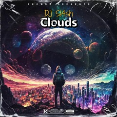 DJ sl4sh - Clouds