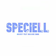 SPECIELL feat MAXADE EMMI
