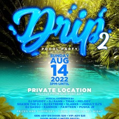 MONOPOLY PRESENTS DRIP 2 AUG 14TH ROAD MIX BY @PUSHAJR