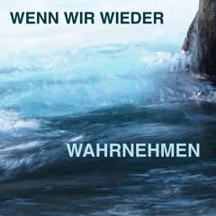 WennWirWieder Wahrnehmen Mixtape