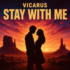 Vicarus - Stay With Me