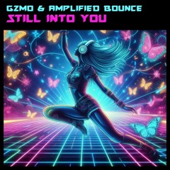 GZMO & Amplified Bounce - Still Into You